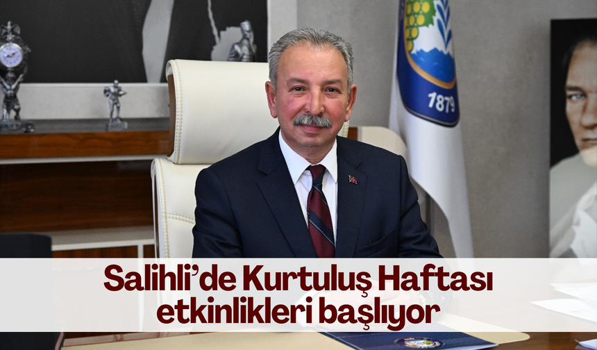 Salihli’de Kurtuluş Haftası etkinlikleri başlıyor