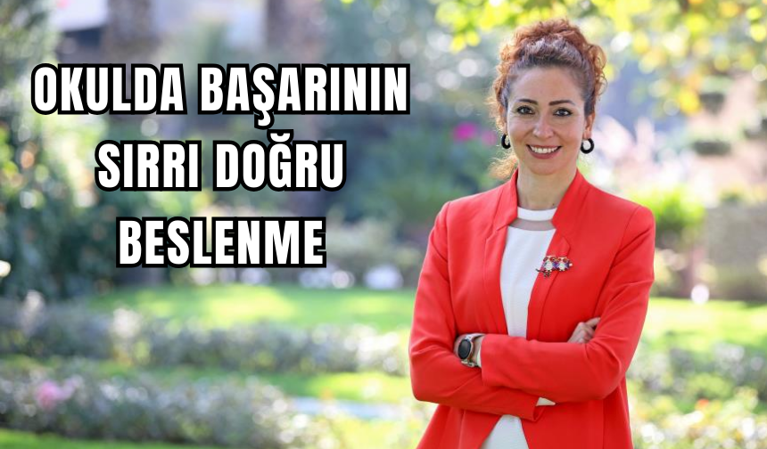 Okulda başarının sırrı doğru beslenme