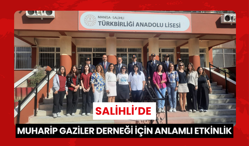 Salihli’de Muharip Gaziler Derneği için anlamlı etkinlik