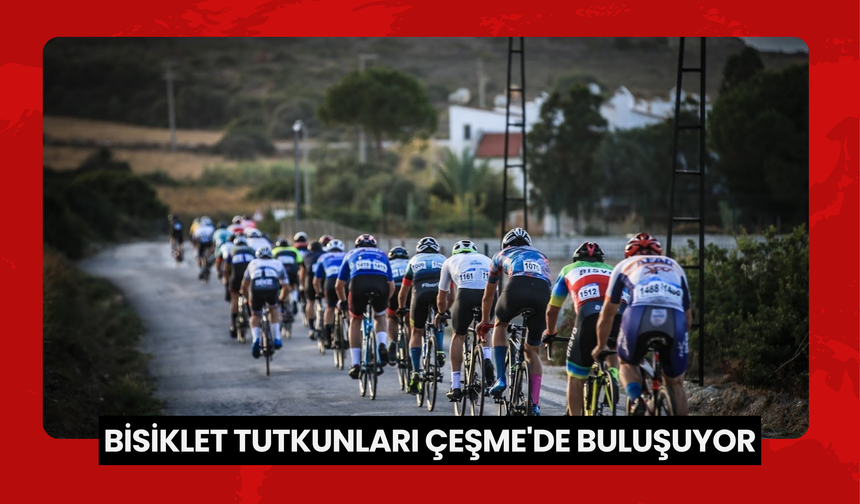 Bisiklet tutkunları Çeşme’de buluşuyor