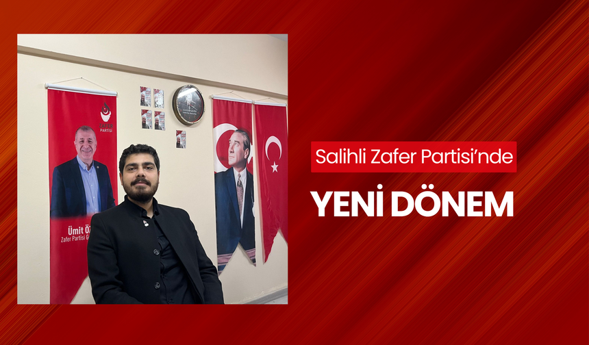 Zafer Partisi Genel Merkezi’nden ‘Salihli’ kararı… Genç siyasetçi, İlçe Başkanı oldu