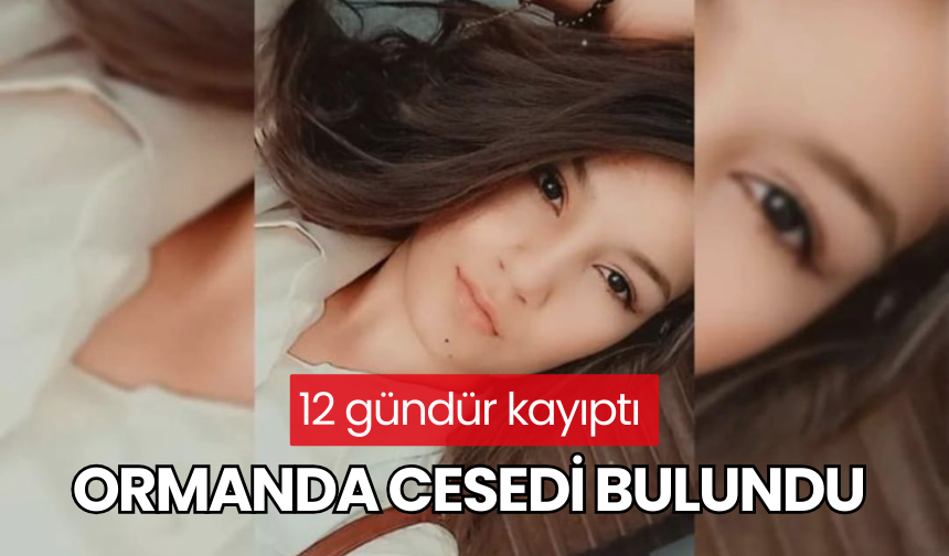 Sektör Medya kayıp haberini yapmıştı...12 gündür kayıp olan Pelin'in cansız bedenine ulaşıldı