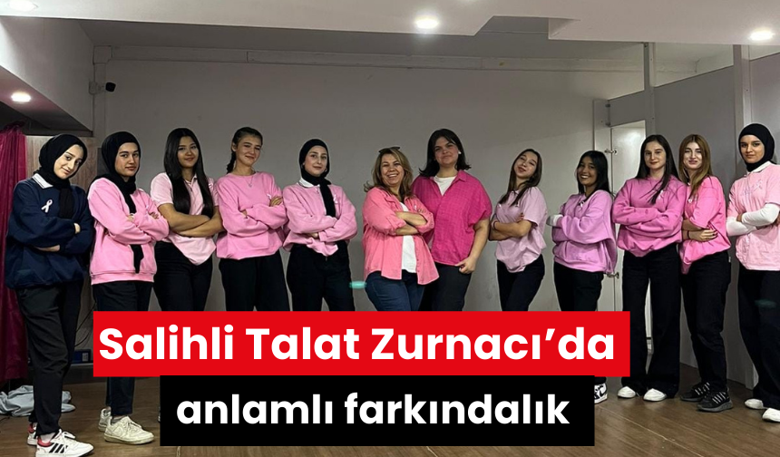 Salihli Talat Zurnacı’da anlamlı farkındalık