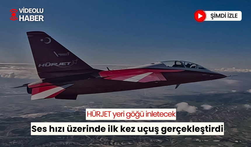 HÜRJET yeri göğü inletecek... Ses hızı üzerinde ilk kez uçuş gerçekleştirdi