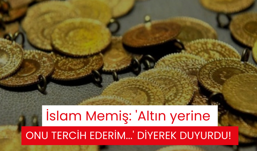 İslam Memiş: 'Altın yerine onu tercih ederim...' diyerek duyurdu! 2025 şampiyonu altın değil o yatırım aracı olacak!