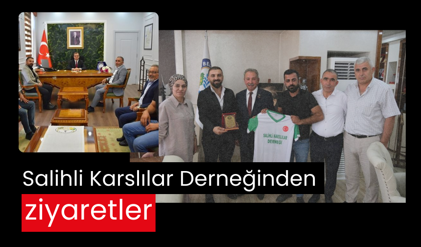 Salihli Karslılar Derneğinden ziyaretler