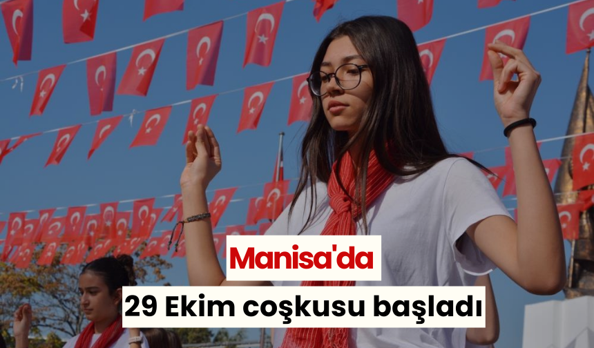 Manisa'da 29 Ekim coşkusu başladı