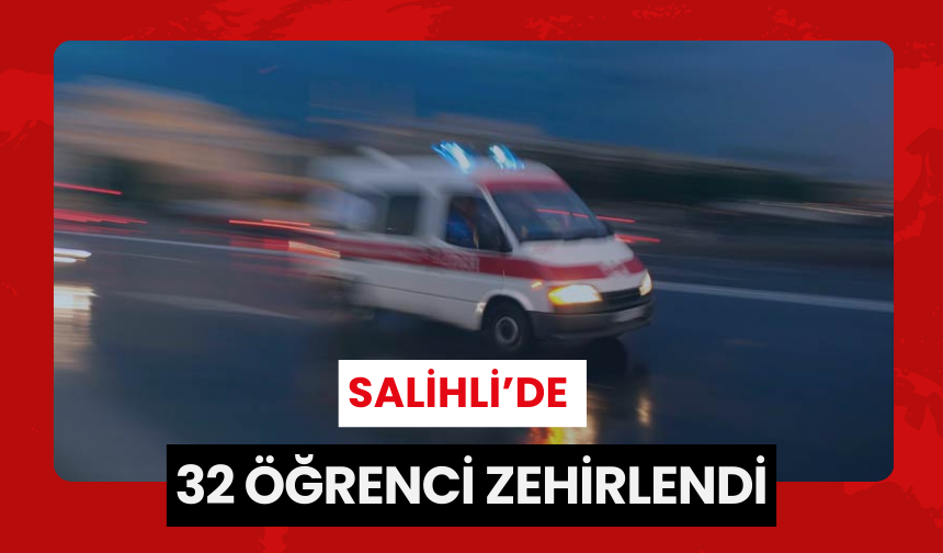 Salihli’de tavuklu-pilav 32 öğrenciyi hastanelik etti