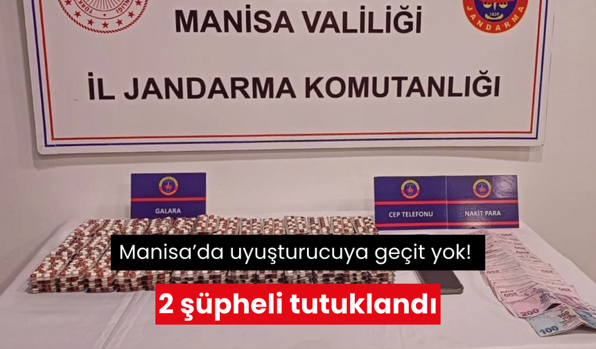 Manisa’da uyuşturucuya geçit yok! 2 şüpheli tutuklandı