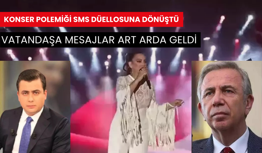 Ankara'da gündem Ebru Gündeş! Konser polemiği sms düellosuna dönüştü