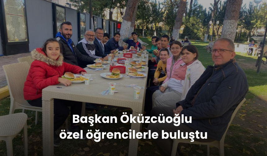 Başkan Öküzcüoğlu özel öğrencilerle buluştu