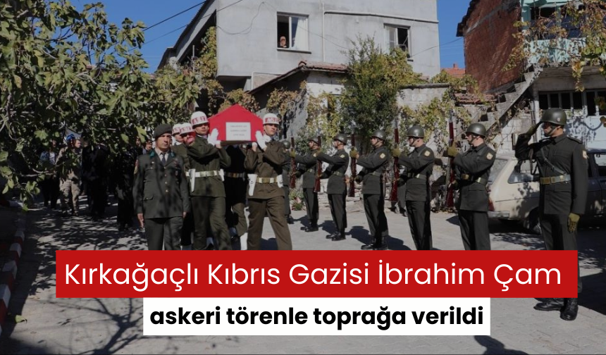 Kırkağaçlı Kıbrıs Gazisi İbrahim Çam askeri törenle toprağa verildi