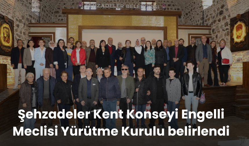 Şehzadeler Kent Konseyi Engelli Meclisi Yürütme Kurulu belirlendi