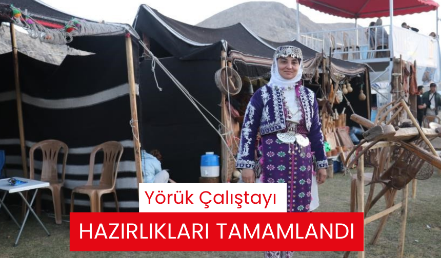 Yörük Çalıştayı hazırlıkları tamamlandı