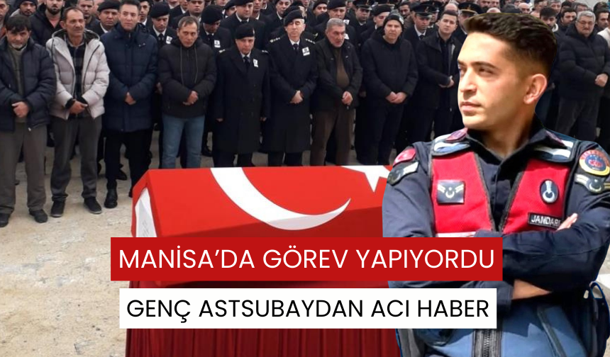 Manisa'da görev yapıyordu... Genç astsubaydan acı haber