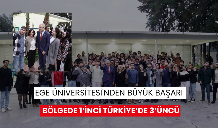 Ege Üniversitesi'nden büyük başarı | Bölgede 1’inci Türkiye’de 3’üncü