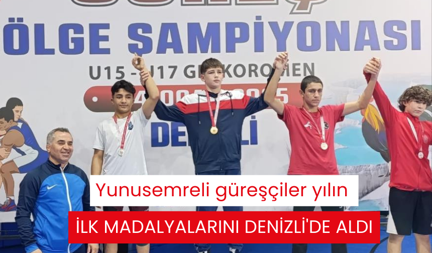 Yunusemreli güreşçiler yılın ilk madalyalarını Denizli'de aldı