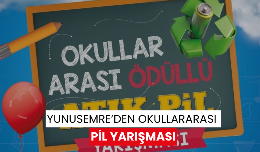 Yunusemre’den okullararası pil yarışması