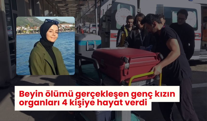 Trafik kazasında ağır yaralanan genç kızın organları 4 hastaya umut oldu