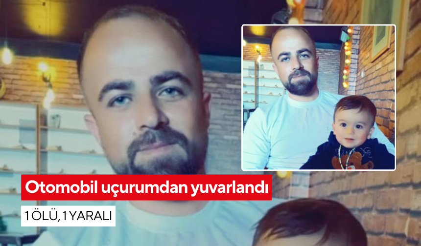 Kontrolden çıkan otomobil uçurumdan yuvarlandı: 1 ölü, 1 yaralı