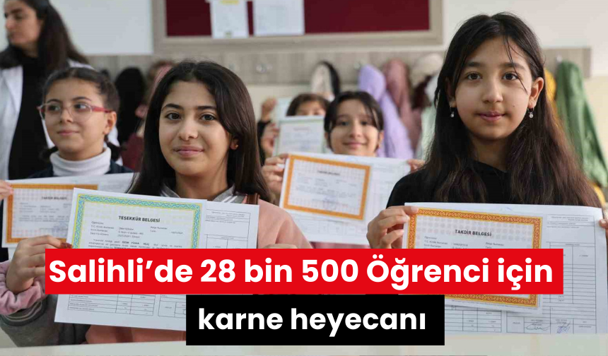 Salihli’de 28 bin 500 Öğrenci için karne heyecanı