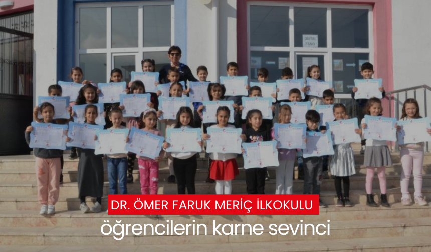 Dr. Ömer Faruk Meriç İlkokulu öğrencilerinde karne heyecanı