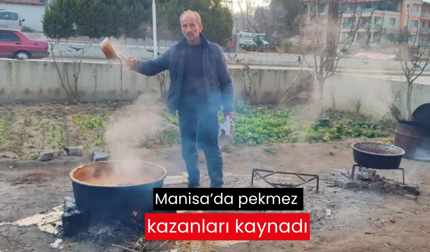 Manisa’da pekmez kazanları kaynadı