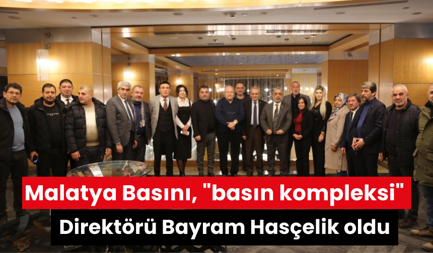 Malatya Basını, "basın kompleksi" projesi için bir araya geldi