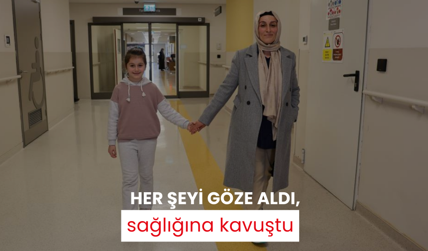 Her şeyi göze aldı, sağlığına kavuştu