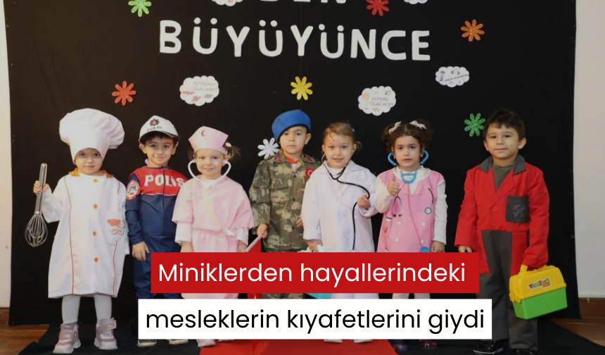 Miniklerden hayallerindeki mesleklerin kıyafetlerini giydi