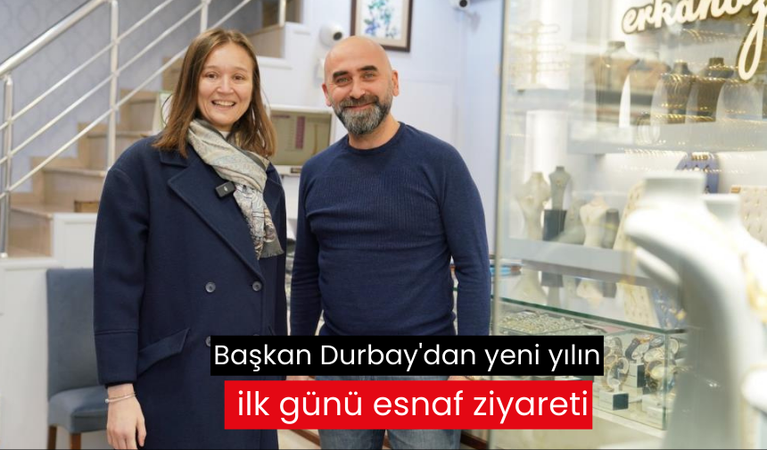 Başkan Durbay'dan yeni yılın ilk günü esnaf ziyareti