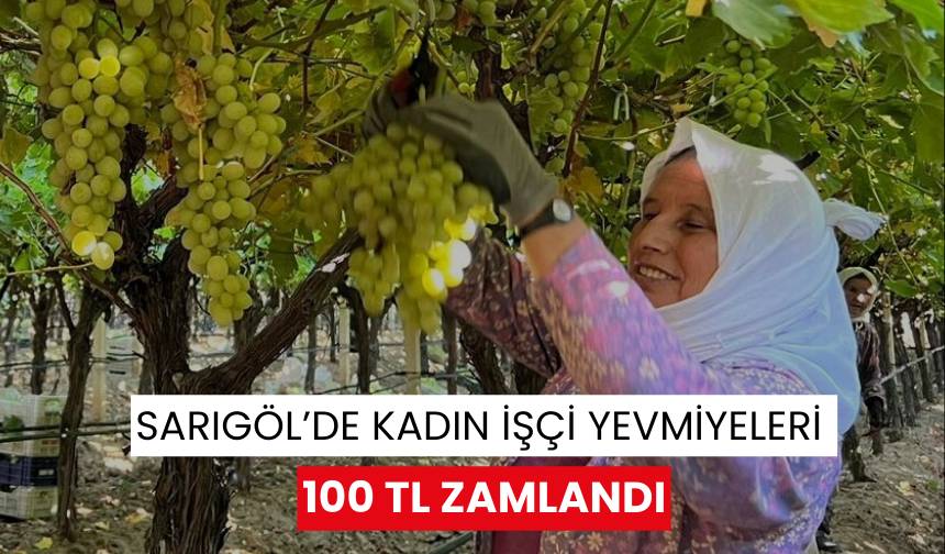 Sarıgöl’de kadın işçi yevmiyeleri arttı