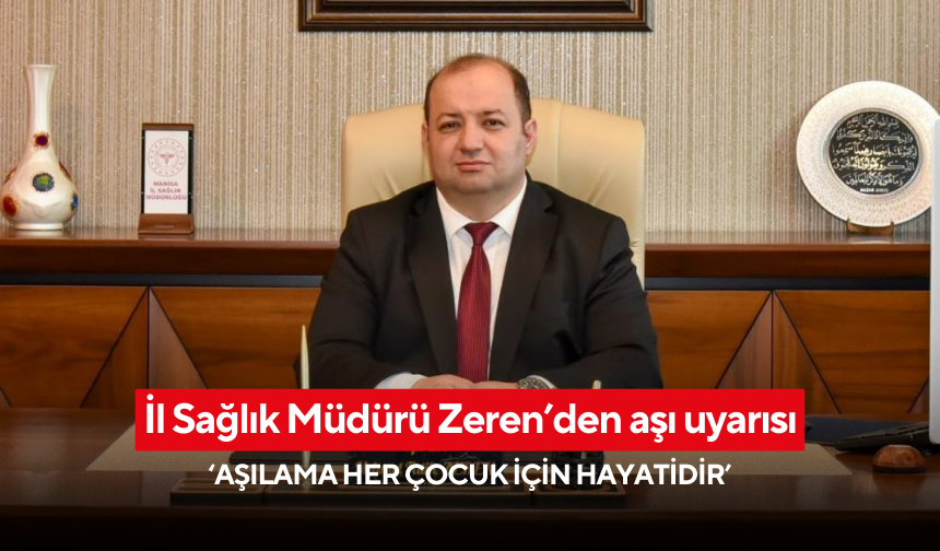 İl Sağlık Müdürü Zeren’den aşı uyarısı