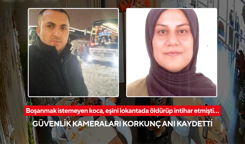 Boşanmak istemeyen koca, eşini lokantada öldürüp intihar etmişti… Güvenlik kameraları korkunç anı kaydetti