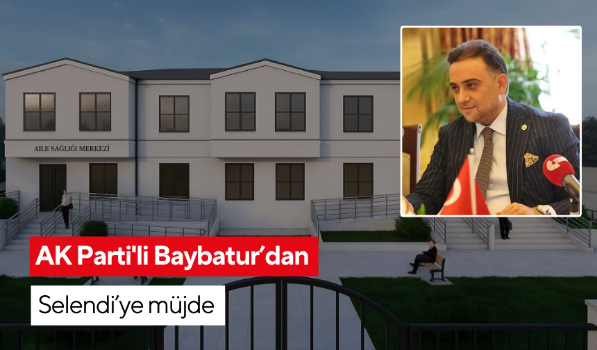 AK Parti'li Baybatur’dan Selendi’ye müjde