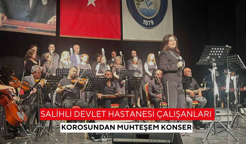Salihli Devlet Hastanesi çalışanları korosundan muhteşem konser