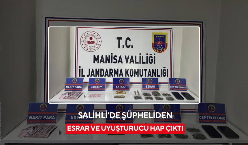 Salihli’de şüpheliden esrar ve uyuşturucu hap çıktı