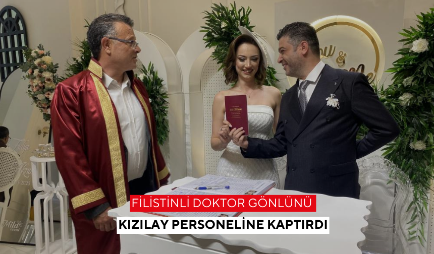 Alaşehir'de görev yapan Filistinli doktor gönlünü Kızılay personeline kaptırdı