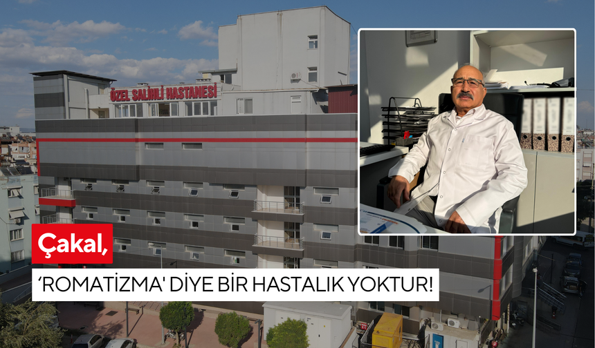 Çakal, ‘Romatizma' diye bir hastalık yoktur!