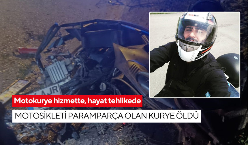 Motokurye hizmette, hayat tehlikede: Motosikleti paramparça olan kurye öldü