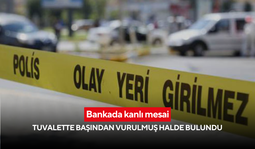 Bankada kanlı mesai: Genç güvenlik görevlisi başından vurulmuş halde bulundu