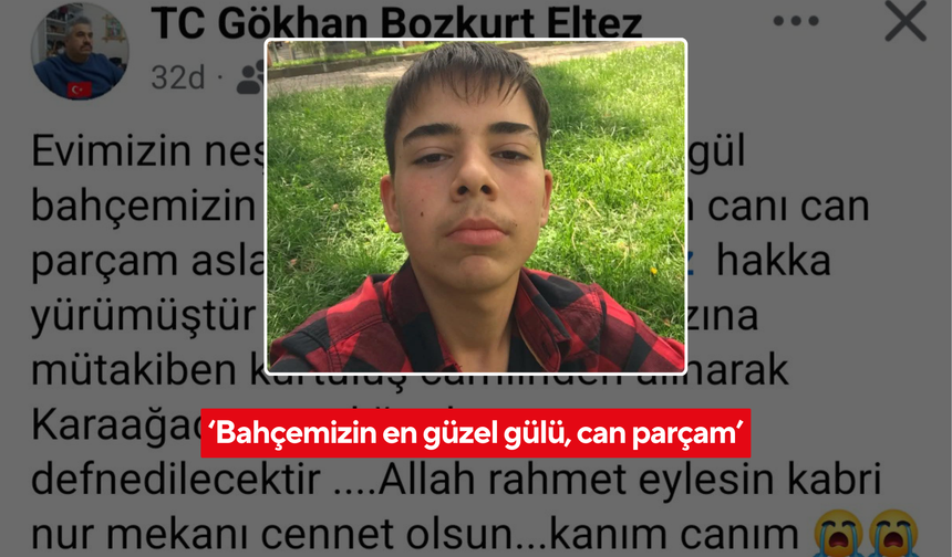 Genç yaştaki evladını kaybeden babadan ‘Canım oğlum’ paylaşımı