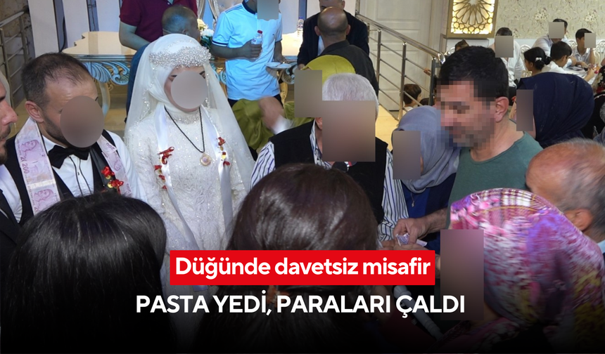 Düğünde davetsiz misafir: Pasta yedi, paraları çaldı