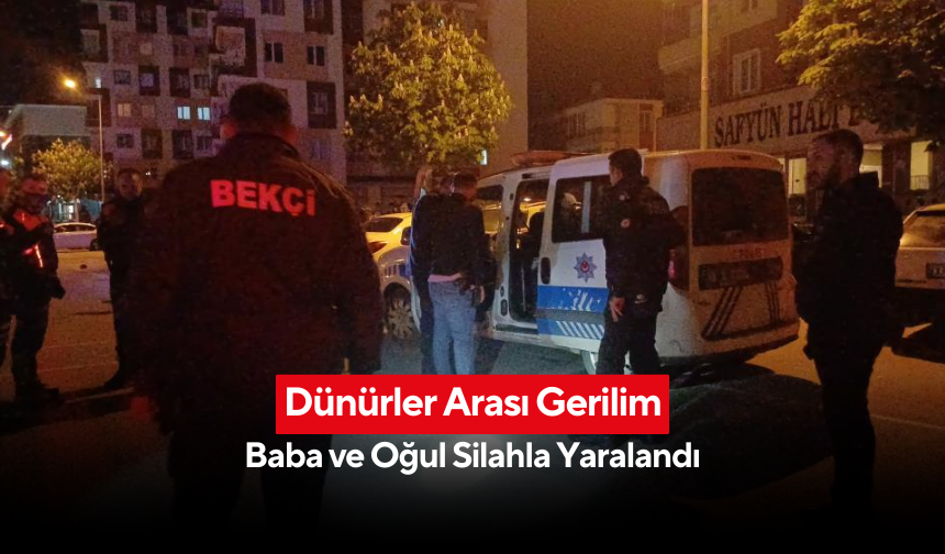 Dünürler arasında çıkan tartışma silahlı çatışmaya döndü | Baba ve oğul yaralandı
