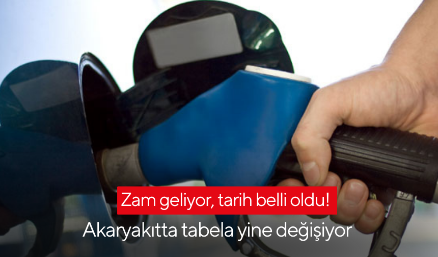 Zam geliyor, tarih belli oldu! Akaryakıtta tabela yine değişiyor