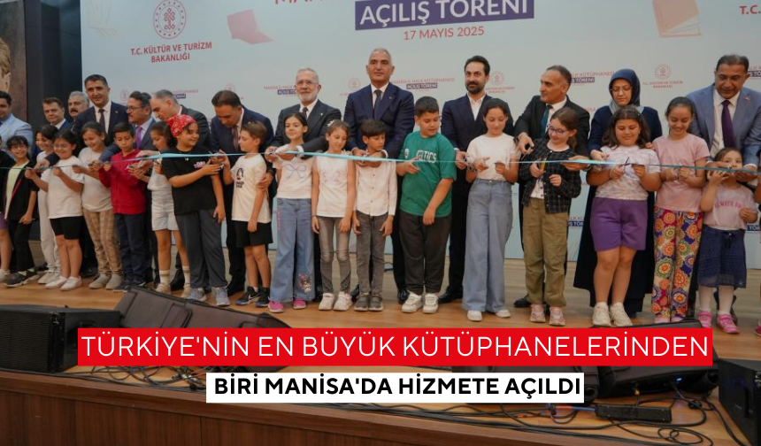 Manisa'da 7 bin 500 metrekarelik kapalı alana sahip kütüphane açıldı