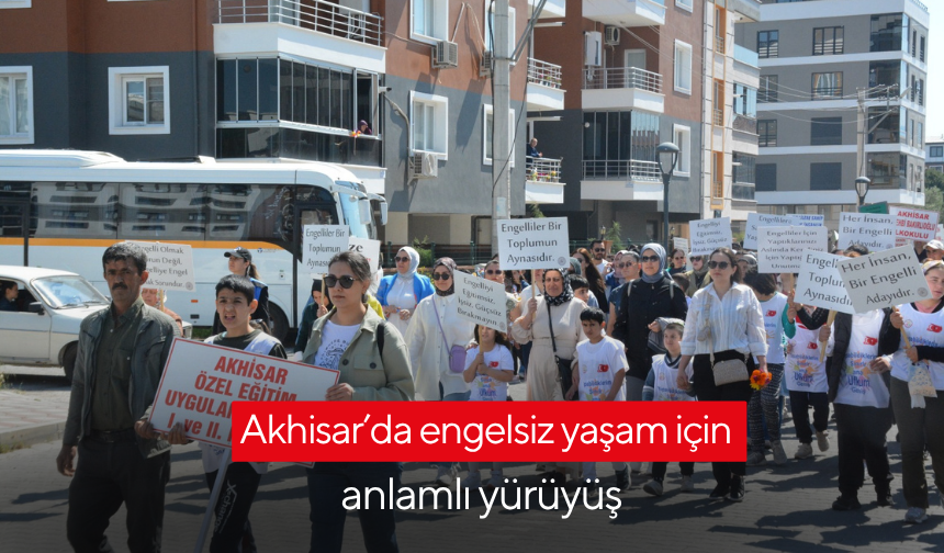 Akhisar’da engelsiz yaşam için anlamlı yürüyüş
