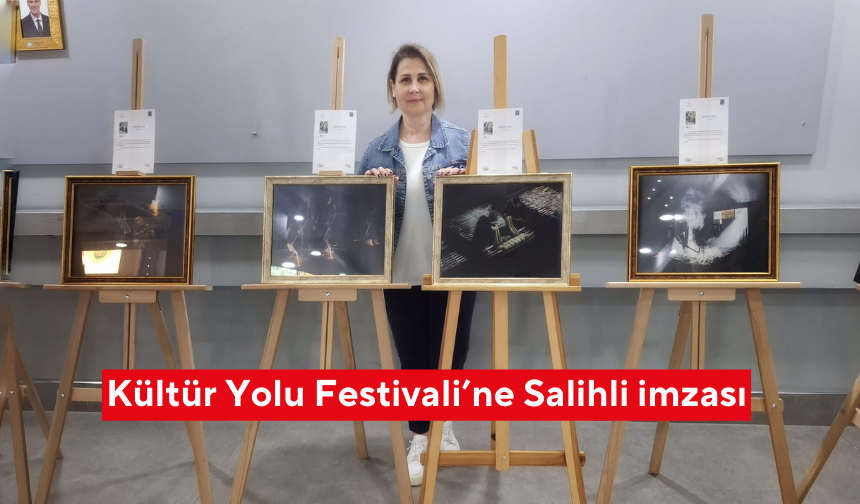 Kültür Yolu Festivali’ne Salihli imzası