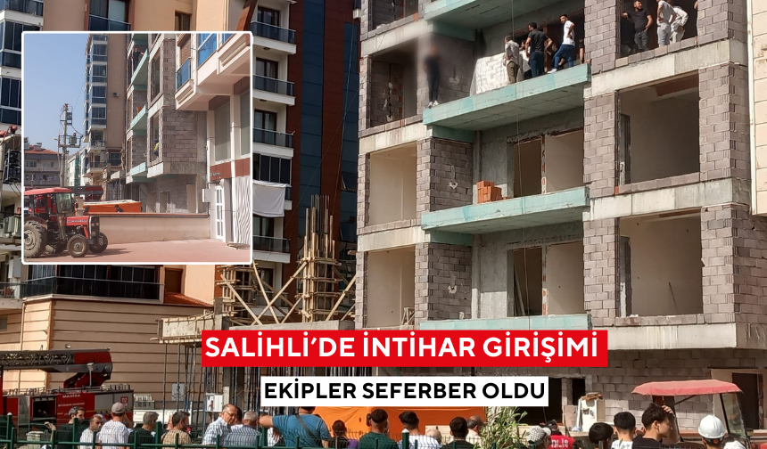 Salihli’de intihar girişimi: Ekipler seferber oldu