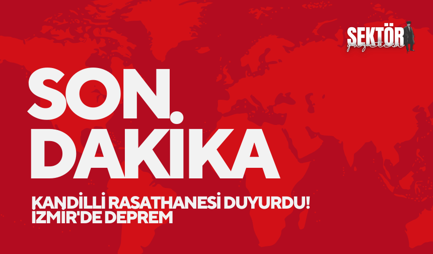 Kandilli Rasathanesi duyurdu! İzmir'de deprem